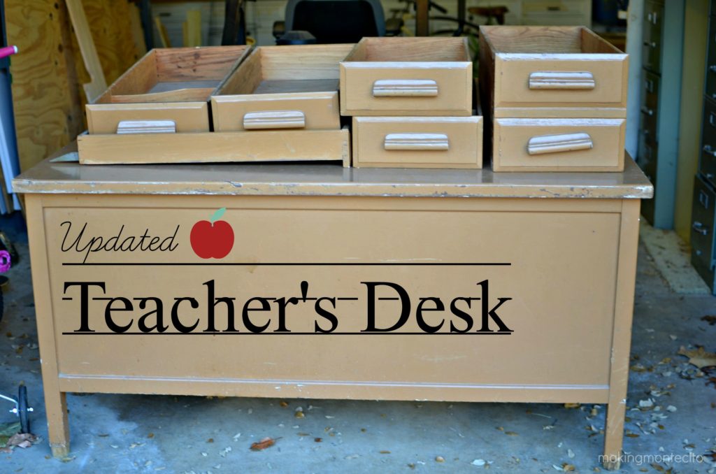 Making Over an Old Teacher’s Desk