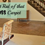 Get Rid of That Gross Carpet!