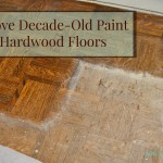 Remove Decade-Old Paint From Hardwood Floors